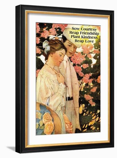 Sow Courtesy, Reap Friendship, Plant Kindness, Reap Love-null-Framed Premium Giclee Print