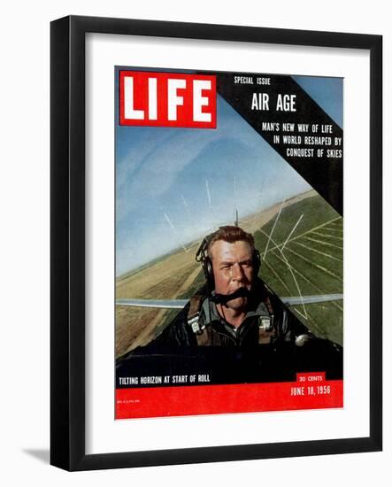 Special Issue Air Age, Man's New Way of Life in World Reshaped by Conquest of Skies, June 18, 1956-Howard Sochurek-Framed Photographic Print