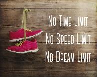 No Time Limit No Speed Limit No Dream Limit Pink Shoes-Sports Mania-Art Print