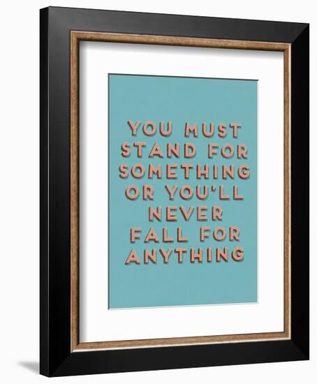 Stand for Something-null-Framed Art Print