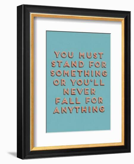 Stand for Something-null-Framed Art Print