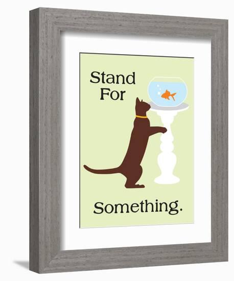 Stand for Something-Cat is Good-Framed Premium Giclee Print