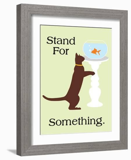 Stand for Something-Cat is Good-Framed Art Print