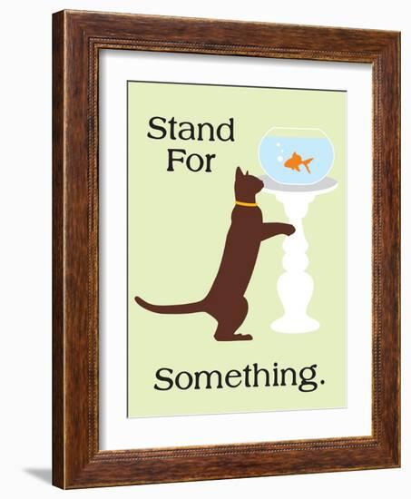 Stand for Something-Cat is Good-Framed Art Print