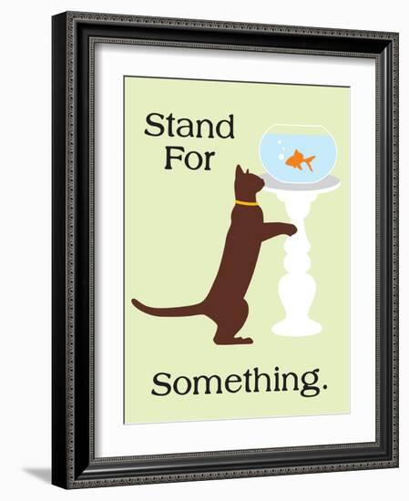 Stand for Something-Cat is Good-Framed Art Print