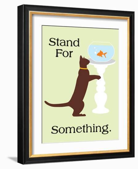 Stand for Something-Cat is Good-Framed Art Print