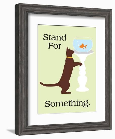 Stand for Something-Cat is Good-Framed Art Print