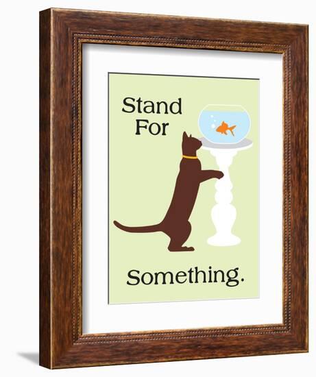 Stand for Something-Cat is Good-Framed Art Print