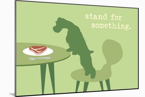 Stand - Green Version-Dog is Good-Mounted Art Print