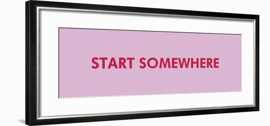 Start Somewhere-Tom Frazier-Framed Giclee Print