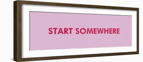 Start Somewhere-Tom Frazier-Framed Giclee Print