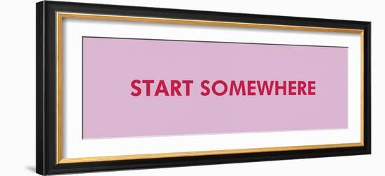 Start Somewhere-Tom Frazier-Framed Giclee Print