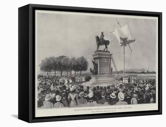 Statue of Lord Roberts Unveiled at Calcutta by the Viceroy, Lord Elgin-null-Framed Premier Image Canvas