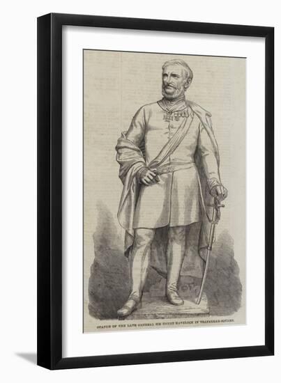 Statue of the Late General Sir Henry Havelock in Trafalgar-Square-null-Framed Giclee Print