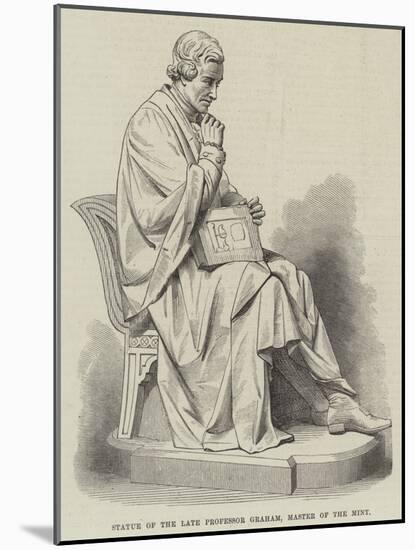 Statue of the Late Professor Graham, Master of the Mint-null-Mounted Giclee Print