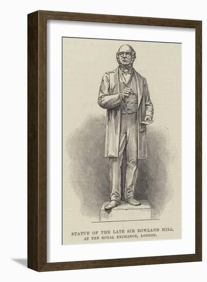 Statue of the Late Sir Rowland Hill, at the Royal Exchange, London-null-Framed Giclee Print