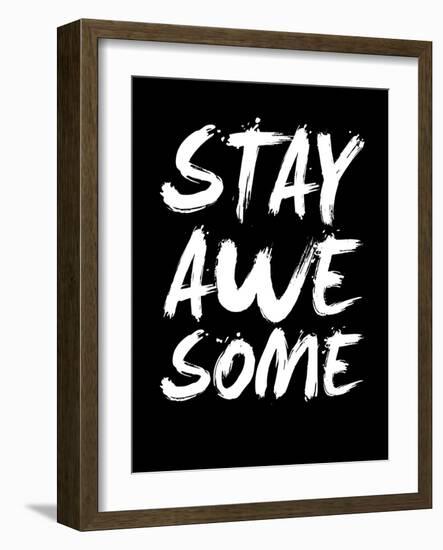 Stay Awesome Black-NaxArt-Framed Art Print