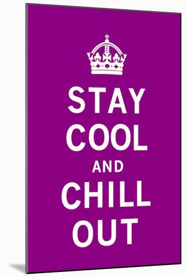 Stay Cool and Chill Out-The Vintage Collection-Mounted Art Print