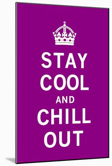 Stay Cool and Chill Out-The Vintage Collection-Mounted Art Print