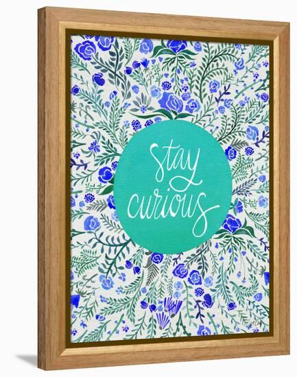 Stay Curious in Blue and Turquoise-Cat Coquillette-Framed Premier Image Canvas