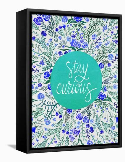 Stay Curious in Blue and Turquoise-Cat Coquillette-Framed Premier Image Canvas