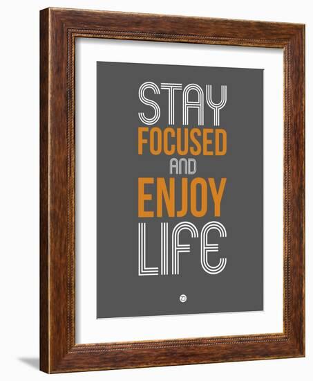 Stay Focused and Enjoy Life 2-NaxArt-Framed Art Print