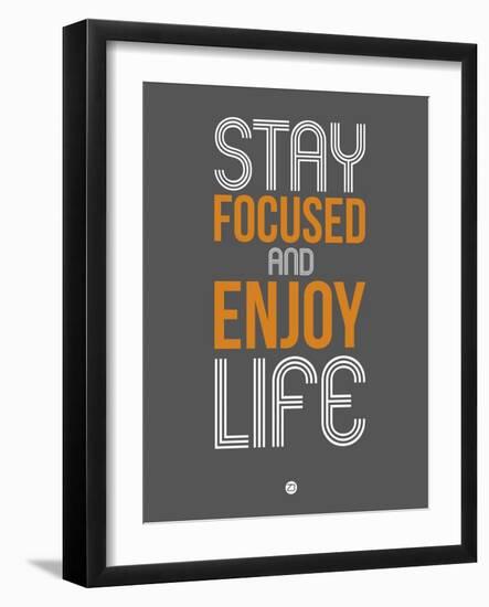 Stay Focused and Enjoy Life 2-NaxArt-Framed Art Print