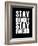 Stay Hungry Stay Foolish Black-NaxArt-Framed Art Print