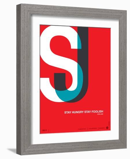 Stay Hungry Stay Foolish Poster-NaxArt-Framed Art Print