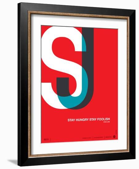 Stay Hungry Stay Foolish Poster-NaxArt-Framed Art Print