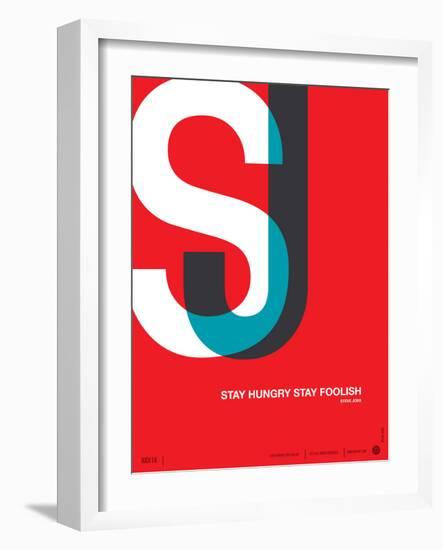 Stay Hungry Stay Foolish Poster-NaxArt-Framed Art Print