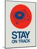 Stay on Track Record Player 1-NaxArt-Mounted Art Print