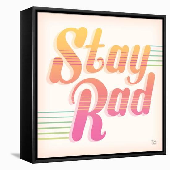 Stay Rad I-Dina June-Framed Stretched Canvas