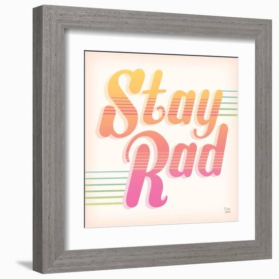 Stay Rad I-Dina June-Framed Art Print
