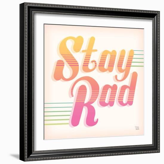 Stay Rad I-Dina June-Framed Art Print