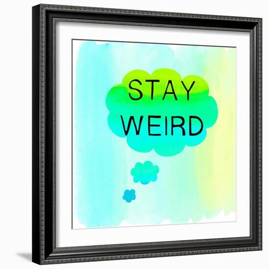 Stay Weird-Bella Dos Santos-Framed Art Print