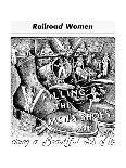 Railroad Women, Filling the Men's Shoes and Doing a Beautiful Job-Steve Little-Giclee Print