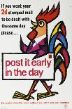 If You Want Your 2D Stamped Mail to Be Dealt with the Same Day Please...Post it Early in the Day-Stirling Craig-Art Print
