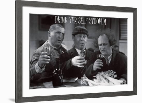 Stooges � Drink Yer Self Stoopid!-Unknown-Framed Art Print