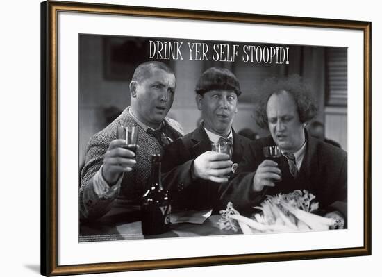 Stooges � Drink Yer Self Stoopid!-Unknown-Framed Art Print