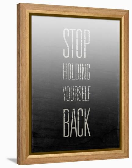 Stop Holding Yourself Back-null-Framed Stretched Canvas