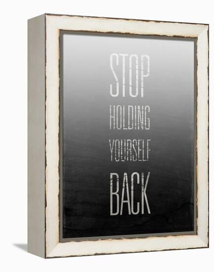 Stop Holding Yourself Back-null-Framed Stretched Canvas