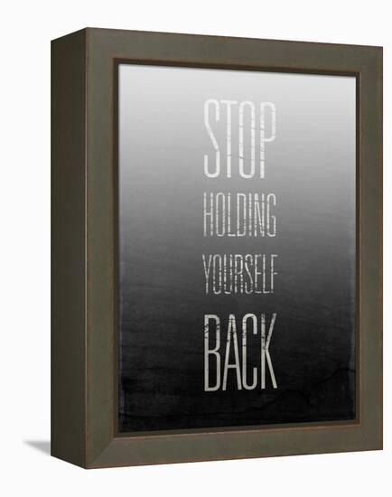 Stop Holding Yourself Back-null-Framed Stretched Canvas