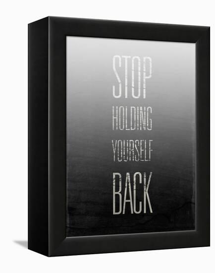 Stop Holding Yourself Back-null-Framed Stretched Canvas