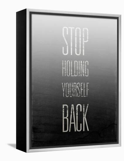 Stop Holding Yourself Back-null-Framed Stretched Canvas