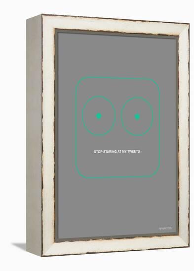 Stop Staring At My Tweets-NaxArt-Framed Stretched Canvas