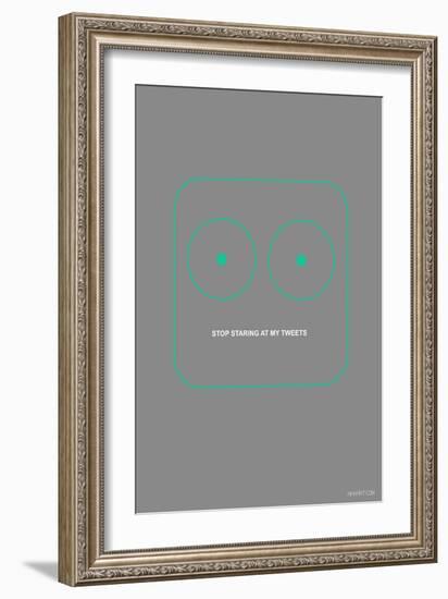 Stop Staring At My Tweets-NaxArt-Framed Art Print