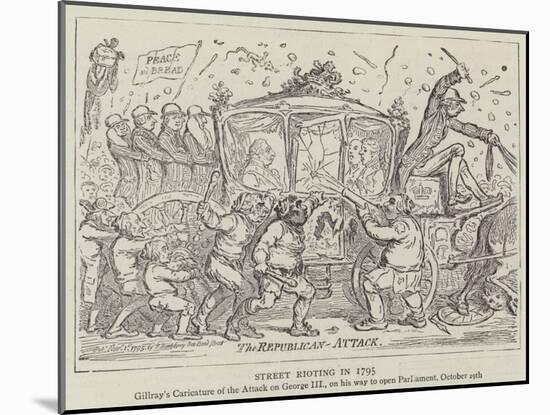 Street Rioting in 1795-James Gillray-Mounted Giclee Print