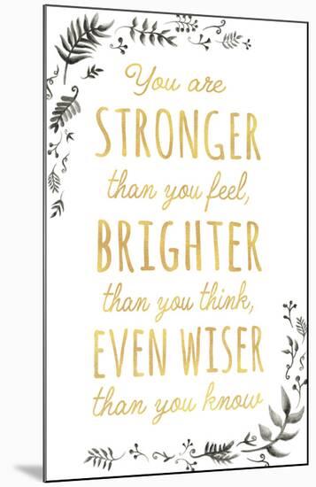 Stronger Brighter Wiser-Clara Wells-Mounted Giclee Print