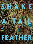 Shake a Tail Feather-Su Keren-Art Print